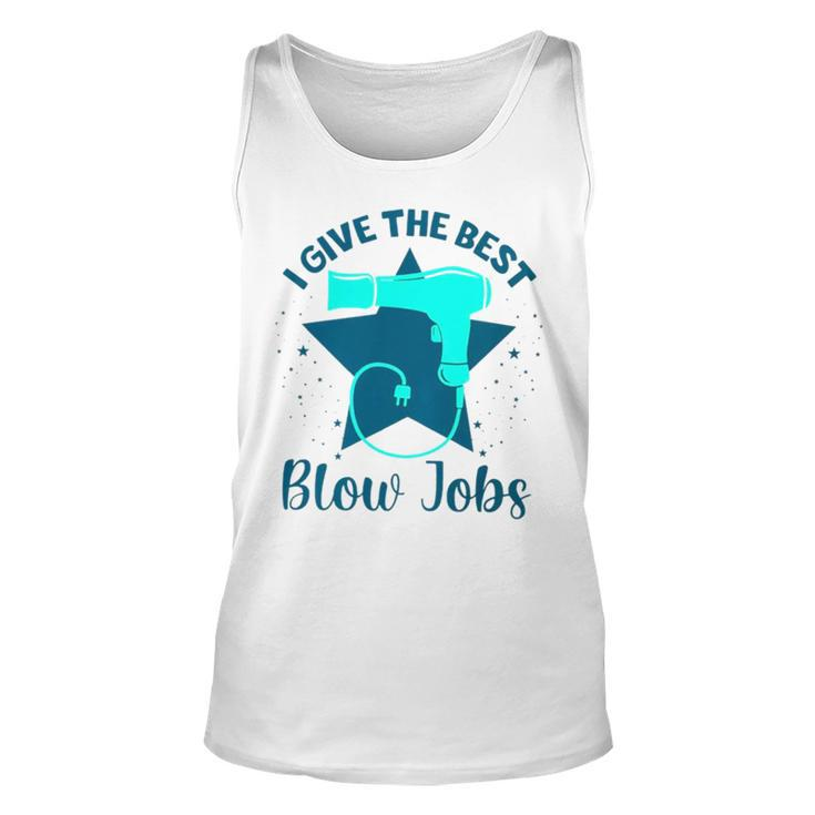 I Give The Best Blow Jobs Unisex Tank Top