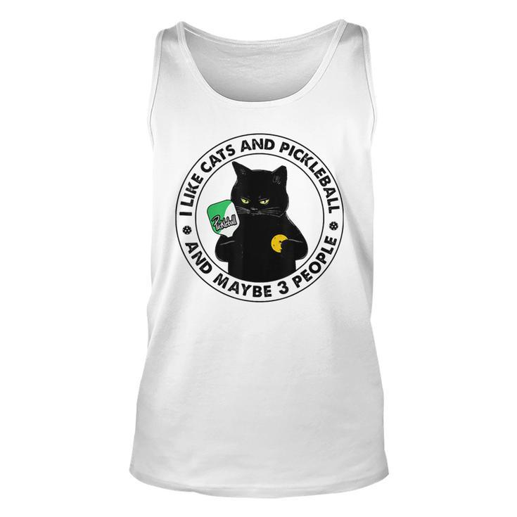 I Like Cat And Pickleball And Maybes 3 People Sport Lover Unisex Tank Top
