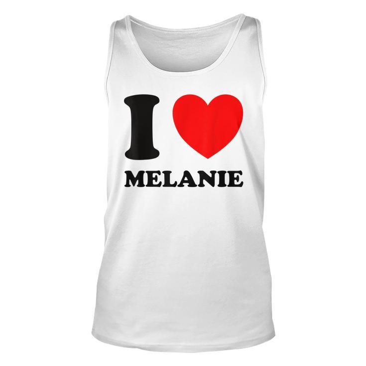 I Love Melanie  Unisex Tank Top