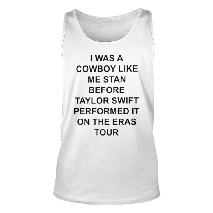 I Was A Cowboy Like Me Stan Before Taylor Unisex Tank Top