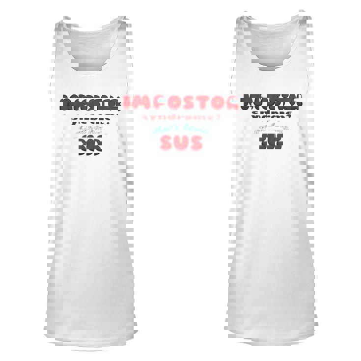 Impostor Syndrome That’S Kinda Sus Unisex Tank Top