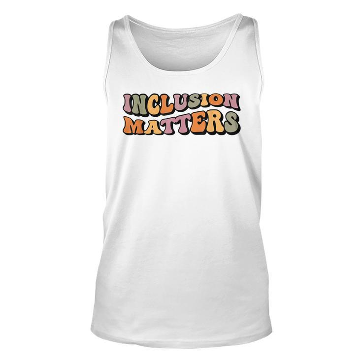 Inclusion Matters Special Education Autism Awareness Month  Unisex Tank Top