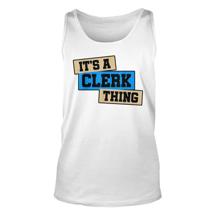 Its A Clerk Thing You Wouldnt Understand Banker Finance  Unisex Tank Top