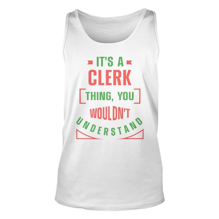 Its A Clerk Thing You Wouldnt Understand Banker Finance   Unisex Tank Top