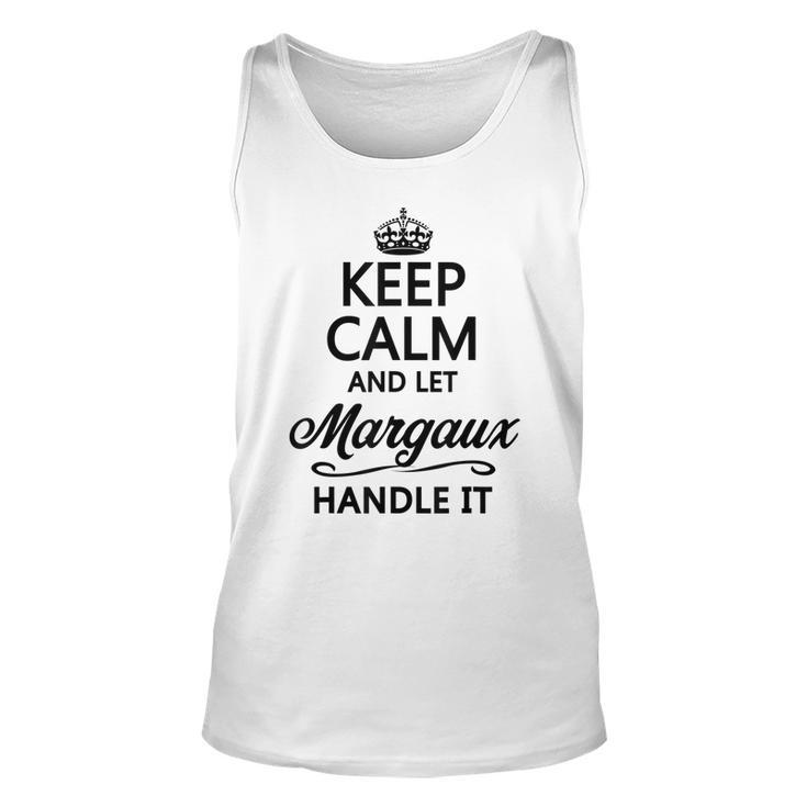 Keep Calm And Let Margaux Handle It | Funny Name Gift -  Unisex Tank Top