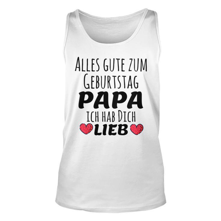 Kinder Alles Gute Zum Geburtstag Papa Ich Hab Dich Lieb Tank Top