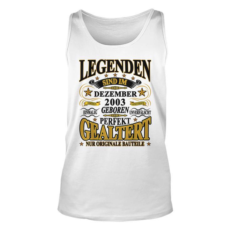 Legenden Sind Im Dezember 2003 Geboren 20 Geburtstag Lustig Tank Top