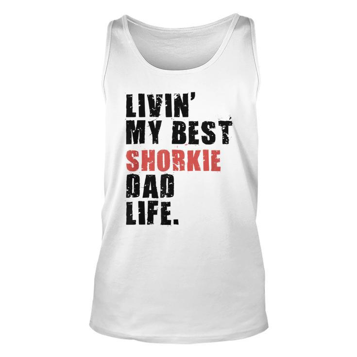 Livin My Best Shorkie Dad Life Adc123e Unisex Tank Top