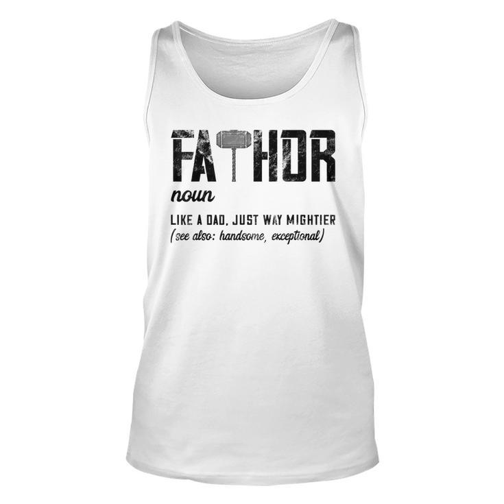 Mens Fathor Like Dad Just Way Mightier Fathers Day Fa-Thor  Unisex Tank Top