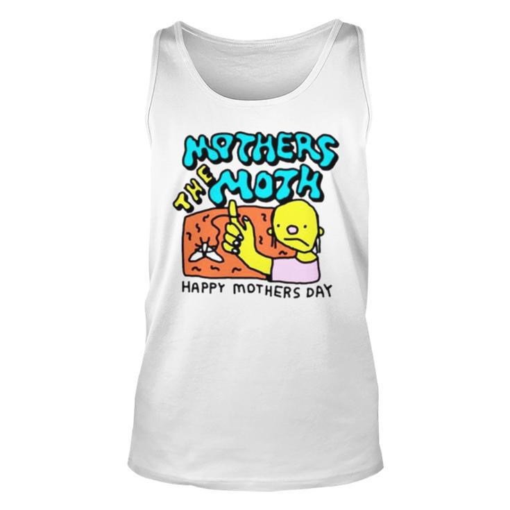 Mothers The Moth Happy Mothers Day Unisex Tank Top
