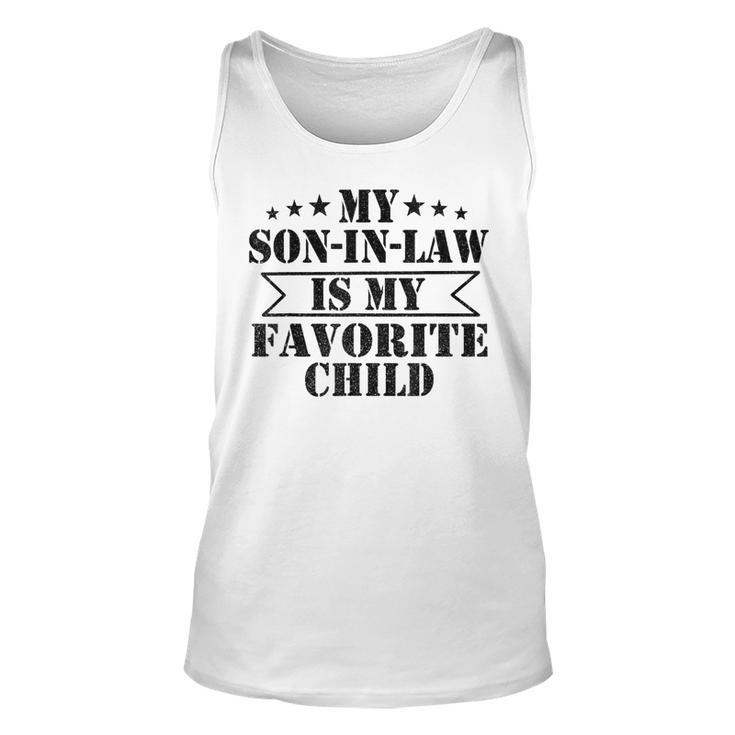 My Son In Law Is My Favorite Child Funny Family  Unisex Tank Top