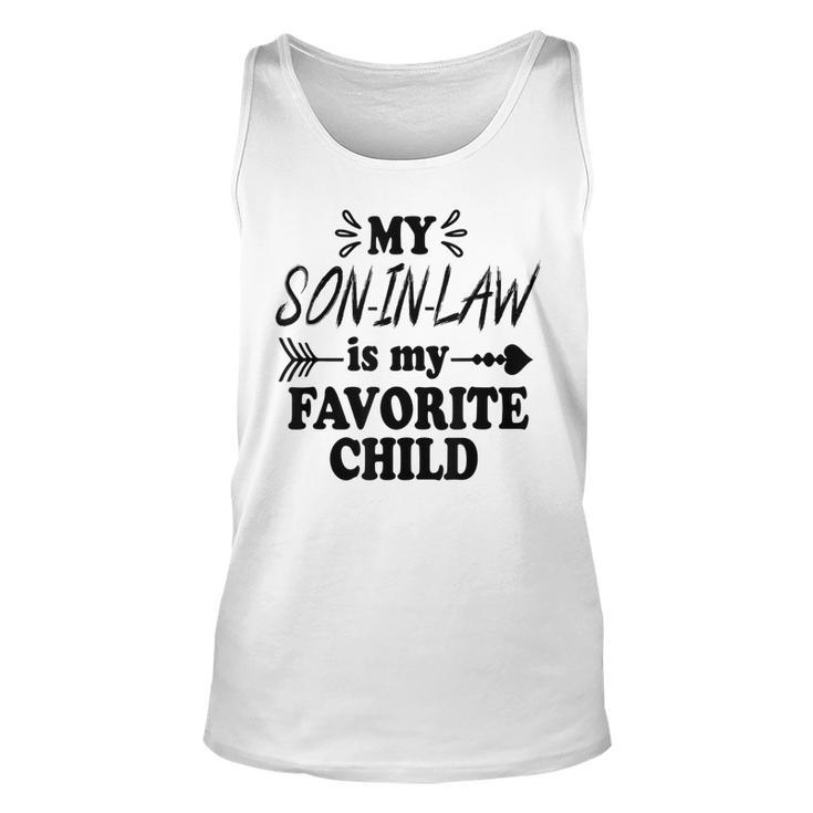 My Son-In-Law Is My Favorite Child  Unisex Tank Top