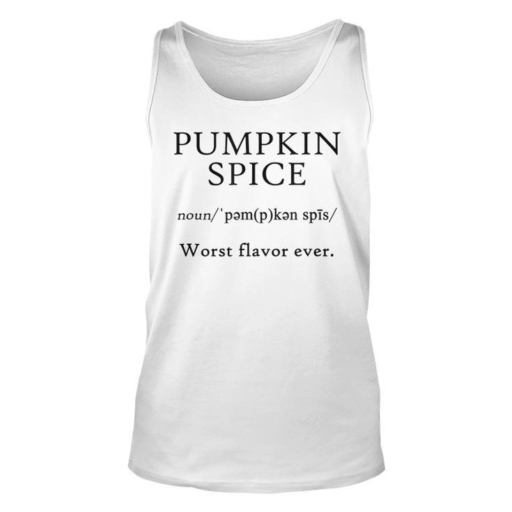 Pumpkin Spice Worst Flavor Ever Funny Joke Fall Food Drink Men Women Tank Top Graphic Print Unisex