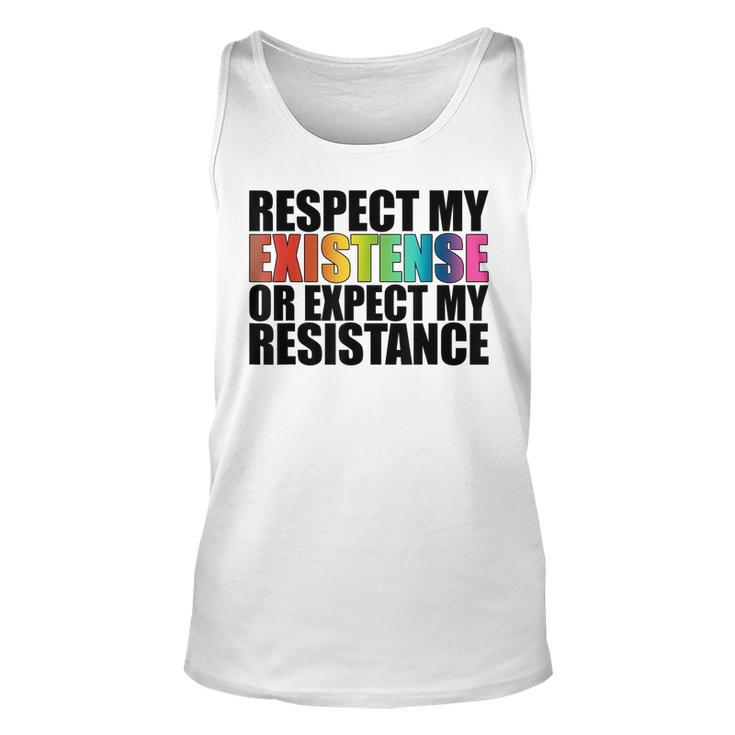 Respect My Existence Or Expect My Resistance Lgbt  Unisex Tank Top