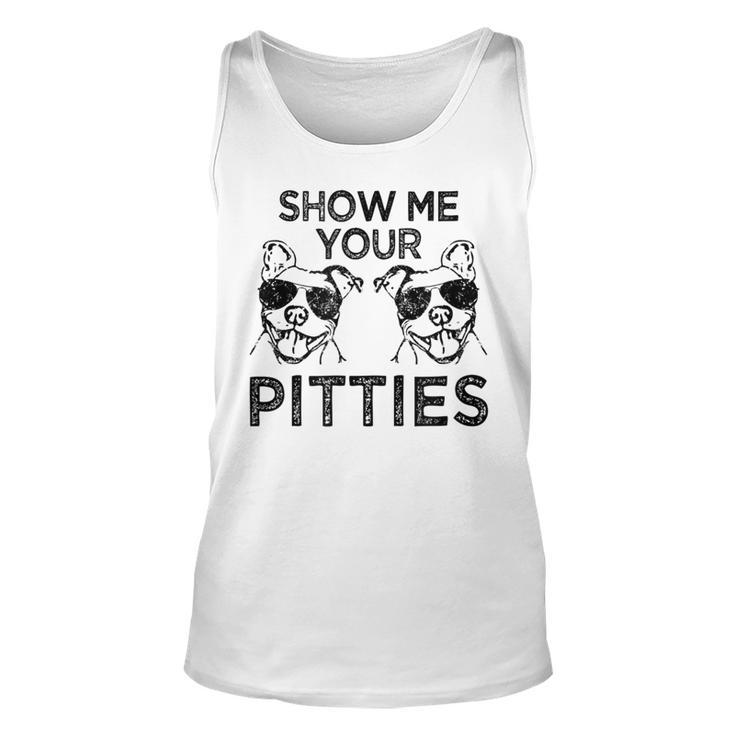 Show Me Your Pitties Funny Pitbull Saying  Unisex Tank Top