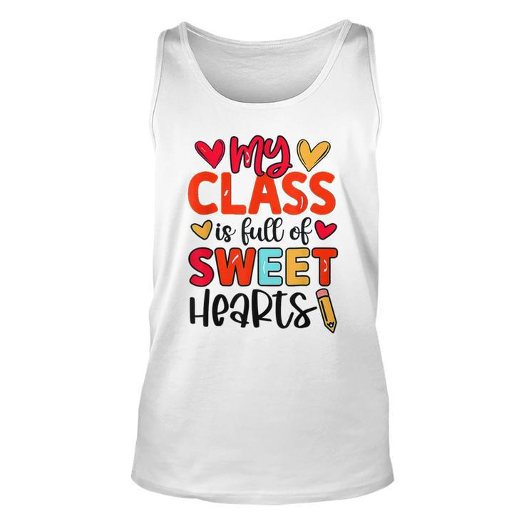 Teacher Valentines Rainbow My Class Is Full Of Sweethearts  Unisex Tank Top
