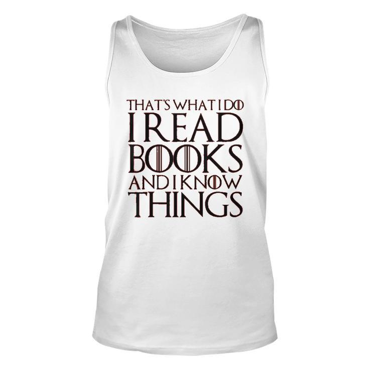 Thats What I Do I Read Books And I Know Things Men Women Tank Top Graphic Print Unisex