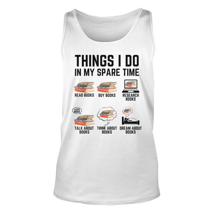 Things I Do In My Spare Time Read Books Funny Books Lover  Unisex Tank Top