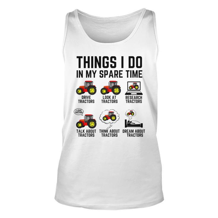 Things I Do In My Spare Time Tractors - Funny Tractor Driver   Unisex Tank Top
