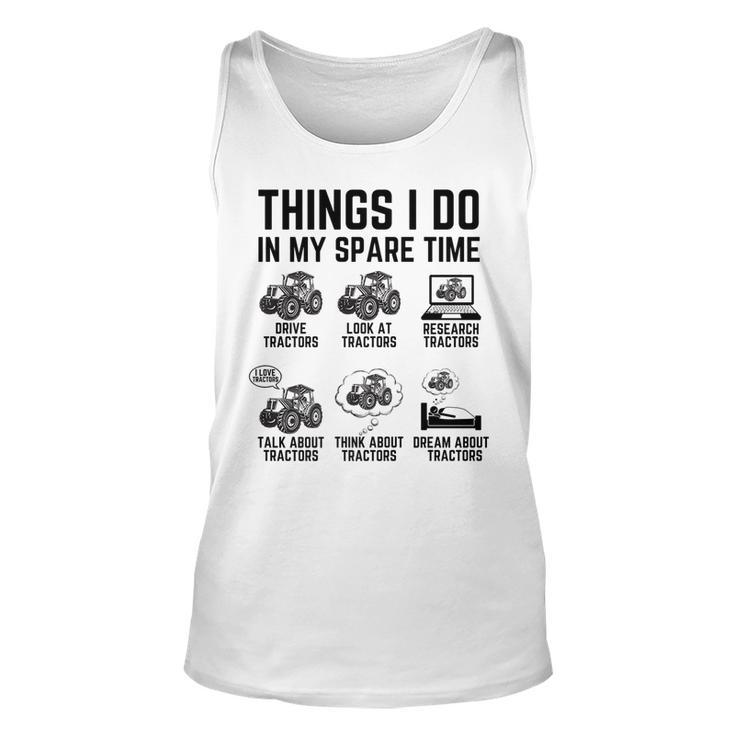 Tractor 6 Things I Do In My Spare Time Funny Tractor Driver   Unisex Tank Top