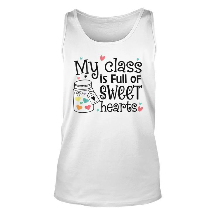 Valentines Day My Class Full Of Sweethearts Teacher Funny  V8 Unisex Tank Top
