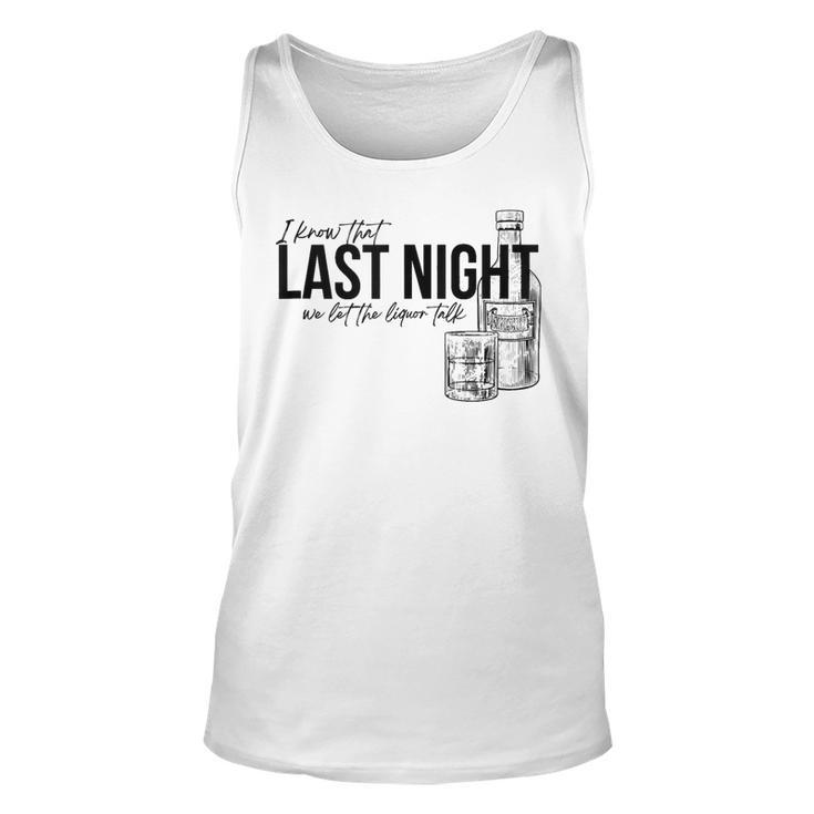 Vintage Last The Liquor Talk We Let At Night Western Country Tank Top