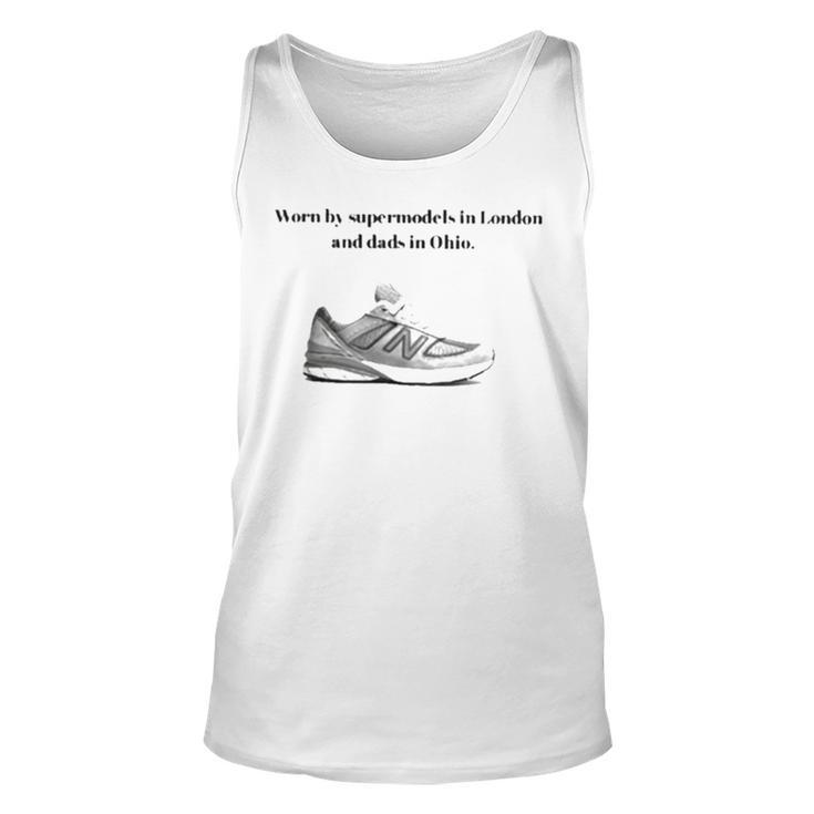 Worn By Supermodels In London And Dads In Ohio Unisex Tank Top