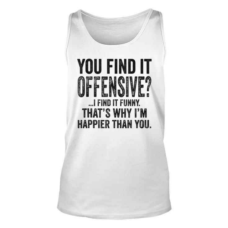You Find It Offensive I Find It Funny Humorous Vintage  Unisex Tank Top