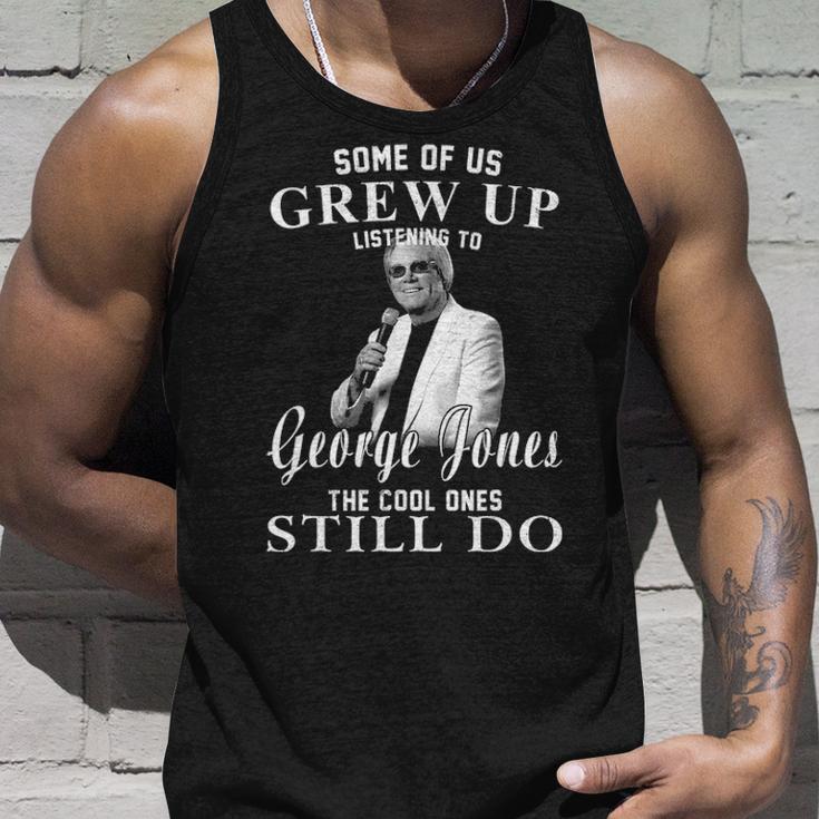 Some Of Us Grew Up Listening To George T Jones Gifts Unisex Tank Top