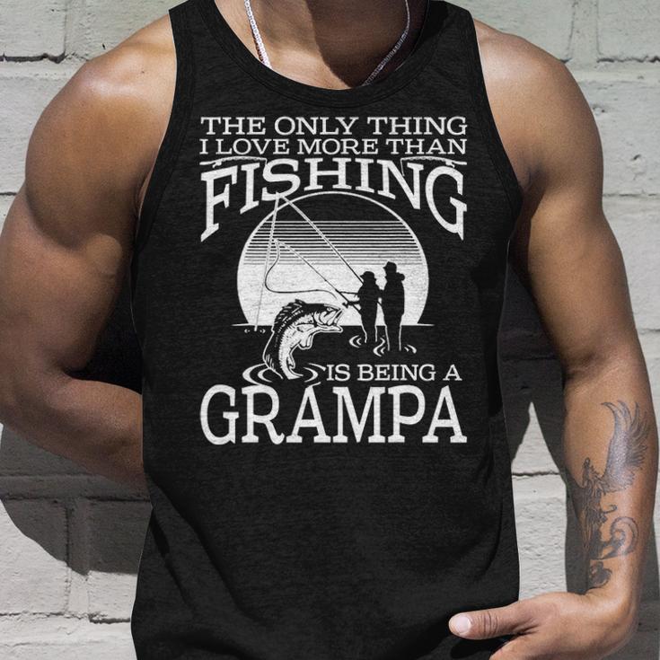 The Only Thing I Love More Than Fishing Is Being A Grampa Unisex Tank Top