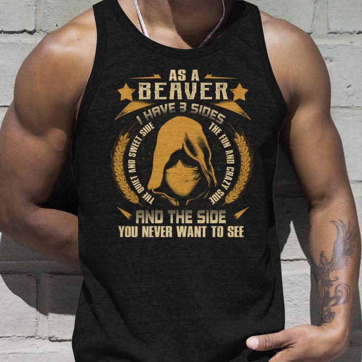 Beaver - I Have 3 Sides You Never Want To See Unisex Tank Top Gifts for Him