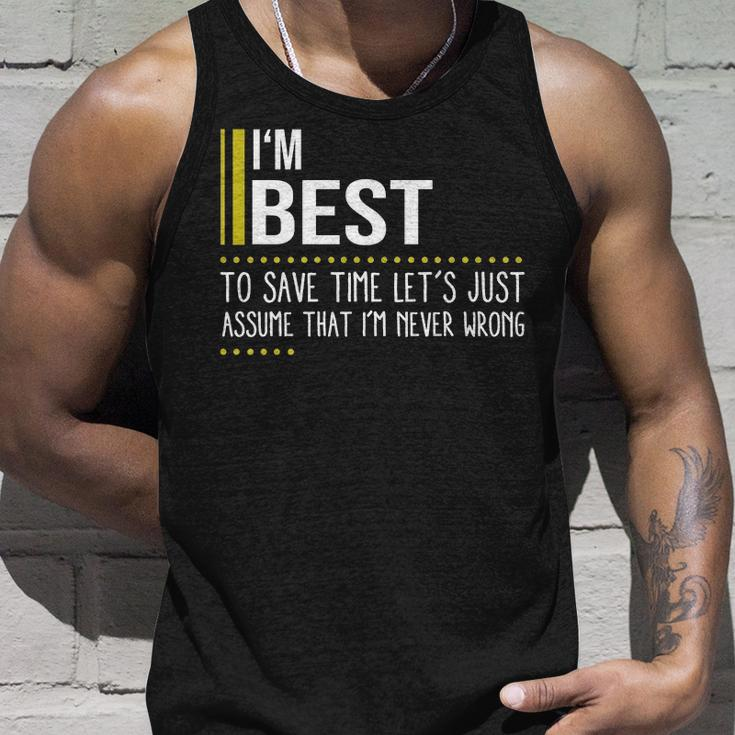 Best Name Gift Im Best Im Never Wrong Unisex Tank Top Gifts for Him