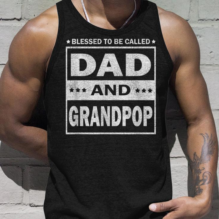 Blessed To Be Called Dad And Grandpop Funny Fathers Day Gift For Mens Unisex Tank Top Gifts for Him