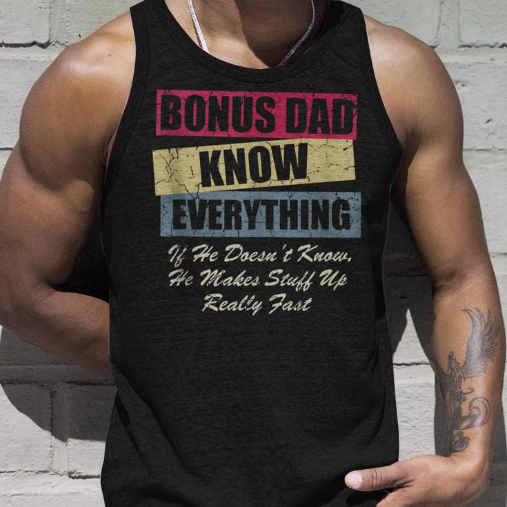 Bonus Dad Knows Everything If He Doesnt Know Fathers Day Unisex Tank Top Gifts for Him