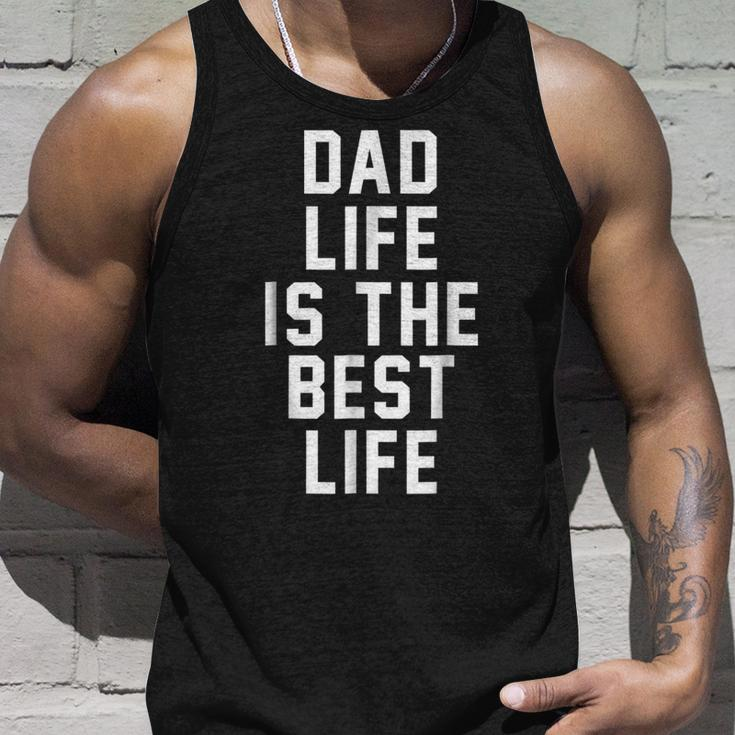 Dad Life Is The Best Life Father Family Funny Love Unisex Tank Top Gifts for Him