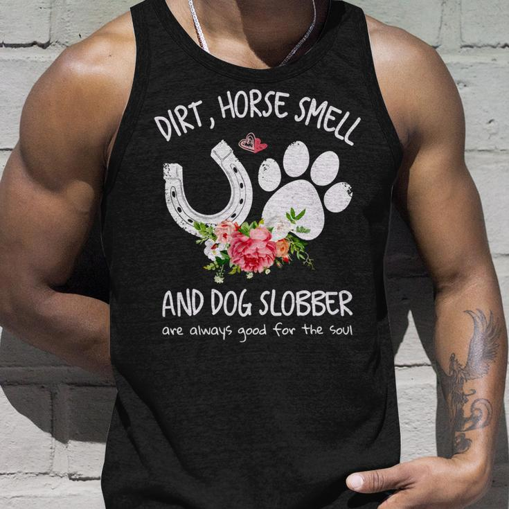 Dog Dirt Horse Smell And Dog Slobber Are Always Good For The Soul Unisex Tank Top Gifts for Him