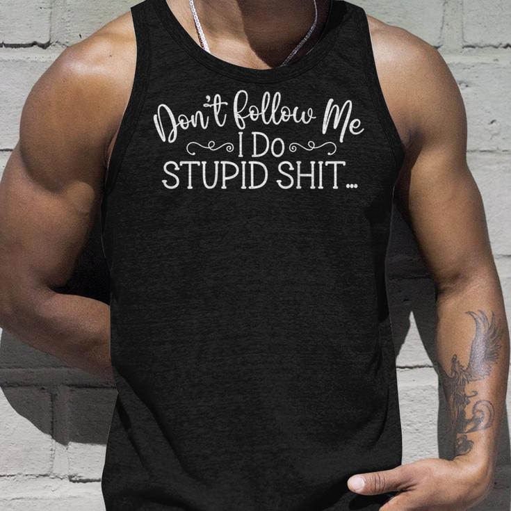 Dont Follow Me I Do Stupid Things V2 Unisex Tank Top Gifts for Him