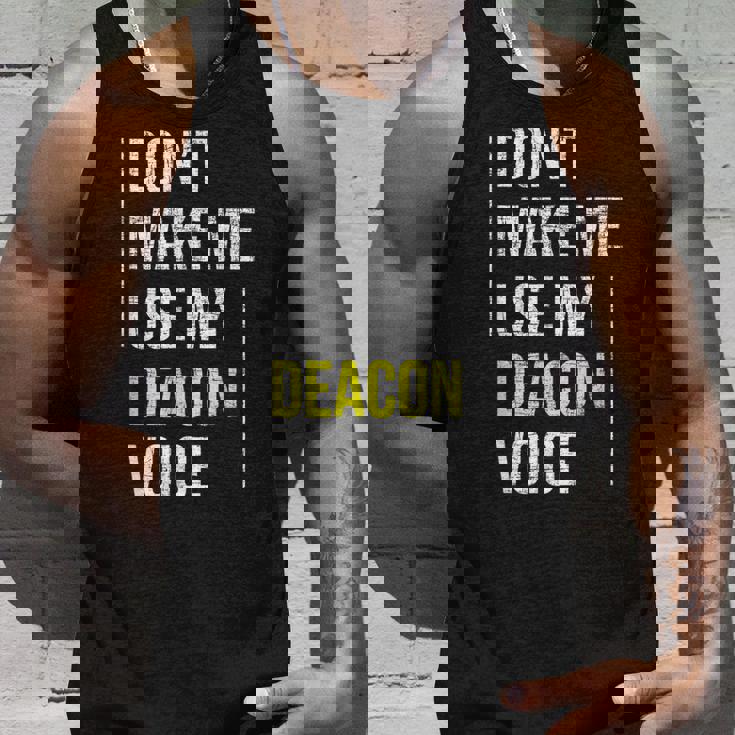 Dont Make Me Use My Deacon Voice Church Minister Catholic Tank Top Gifts for Him