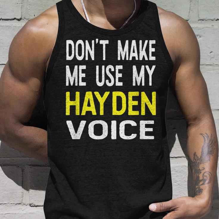 Dont Make Me Use My Hayden Voice Lustiger Herrenname Tank Top Geschenke für Ihn