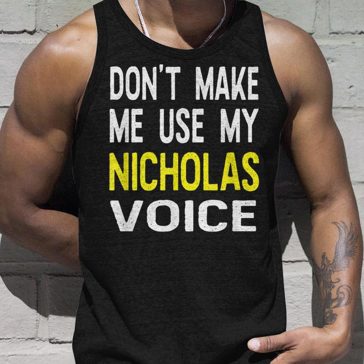 Dont Make Me Use My Nicholas Voice Herren Lustig Tank Top Geschenke für Ihn