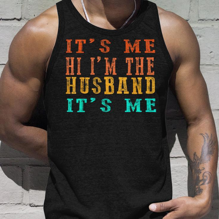 Fathers Day Its Me Hi Im The Husband Its Me Unisex Tank Top Gifts for Him