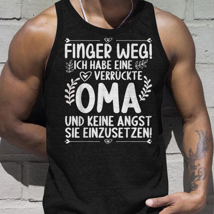 Finger Weg Ich Habe Eine Verrückte Oma Und Keine Angst Oma Tank Top Geschenke für Ihn