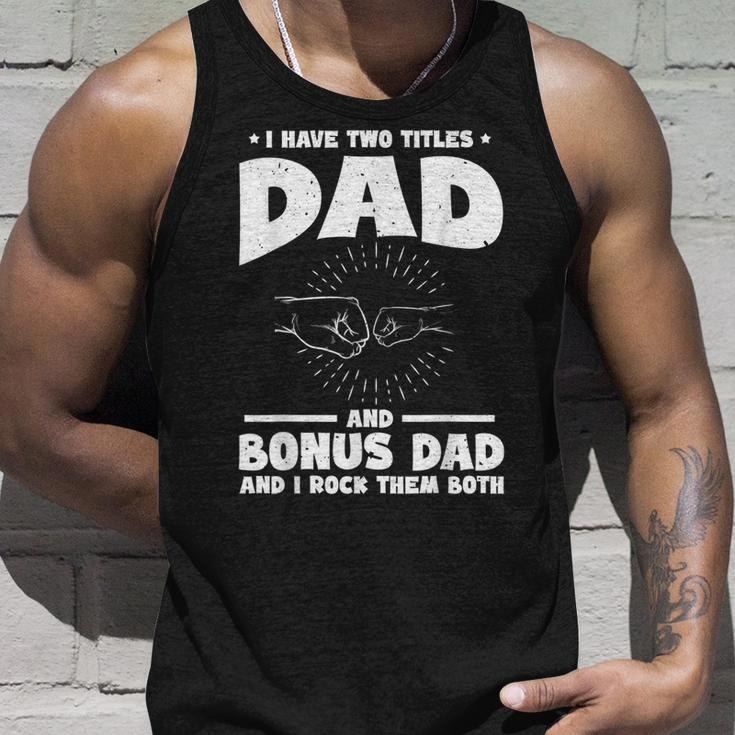 Funny I Have Two Titles Dad And Bonus Dad Bonus Dads Unisex Tank Top Gifts for Him
