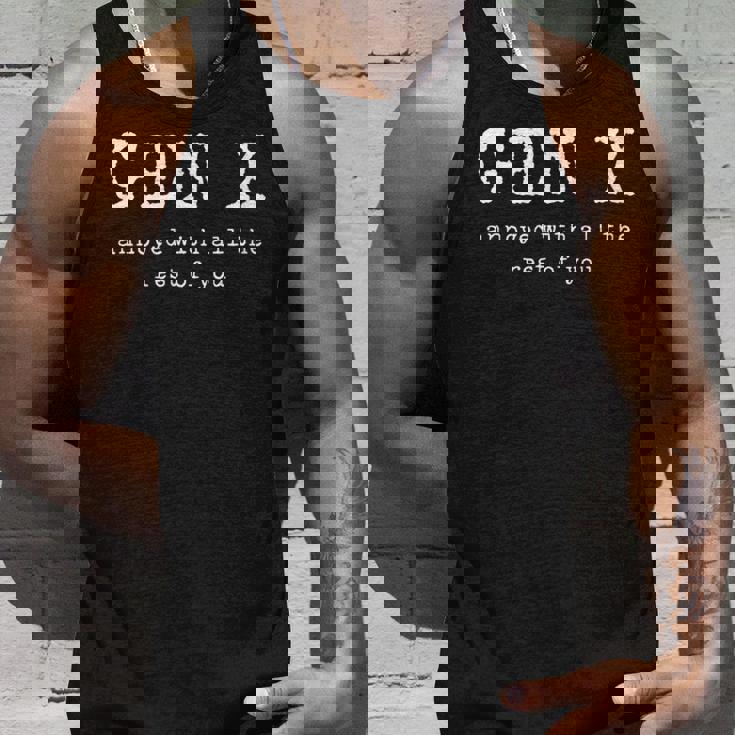 Gen X Annoyed With All The Rest Of You Unisex Tank Top Gifts for Him