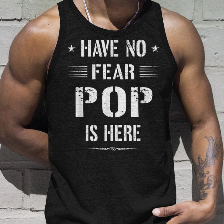 Have No Fear Pop Is Here Dad Funny Gift Unisex Tank Top Gifts for Him