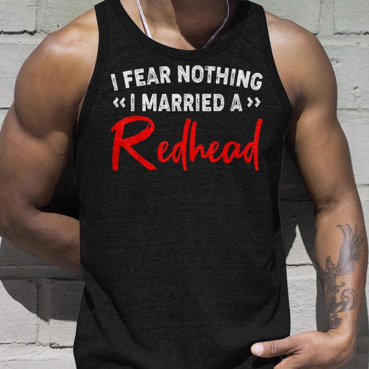 I Fear Nothing I Married A Redhead Unisex Tank Top Gifts for Him