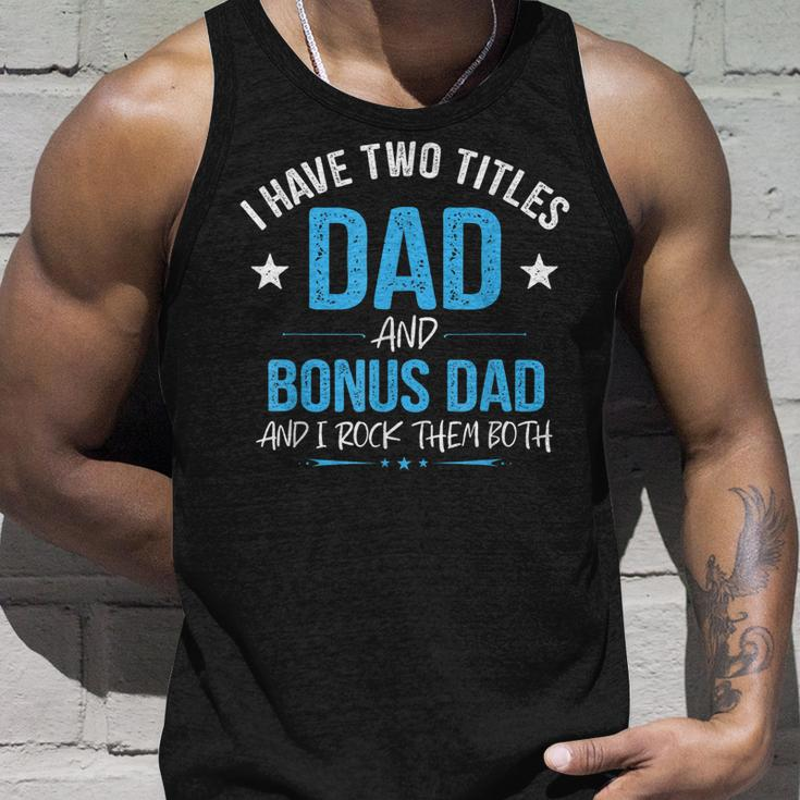 I Have Two Titles Dad And Bonus Dad Men Retro Papa Stepdad Unisex Tank Top Gifts for Him