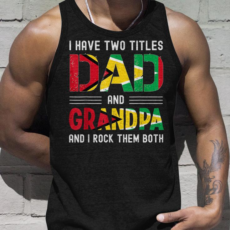 I Have Two Titles Dad And Grandpa Guyanese Men Fathers Day Unisex Tank Top Gifts for Him