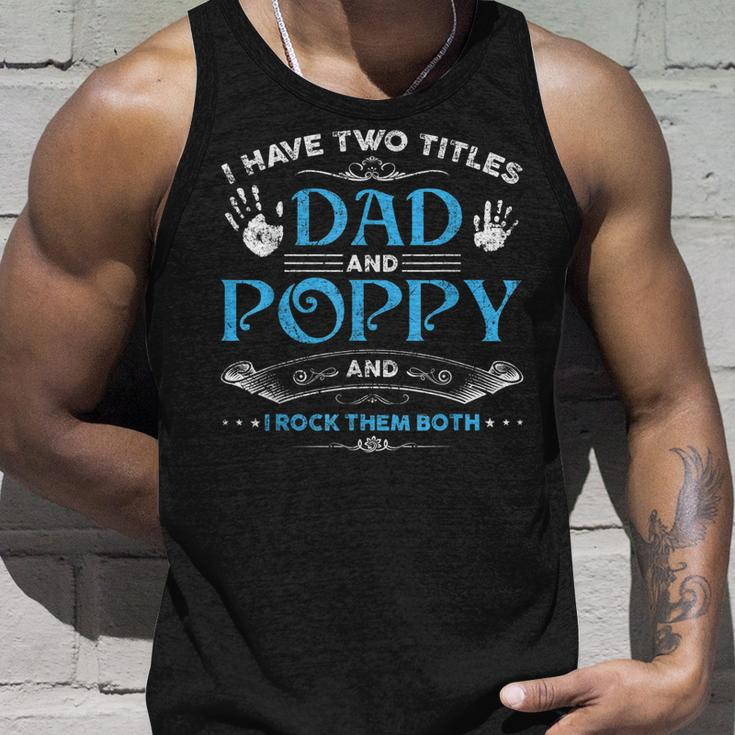 I Have Two Titles Dad And Poppy Men Retro Decor Grandpa V5 Unisex Tank Top Gifts for Him