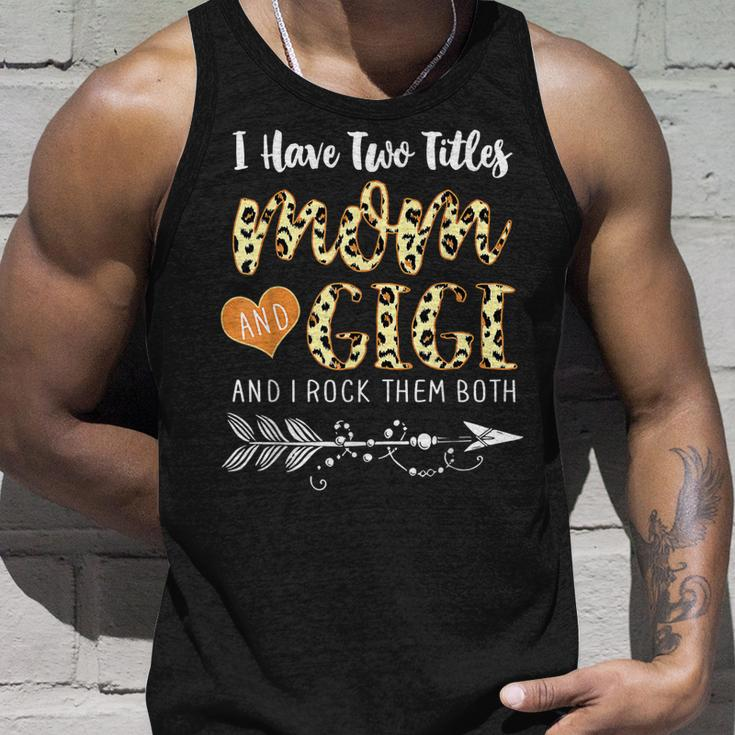 I Have Two Titles Mom And Gigi Leopard Print Fashion Unisex Tank Top Gifts for Him